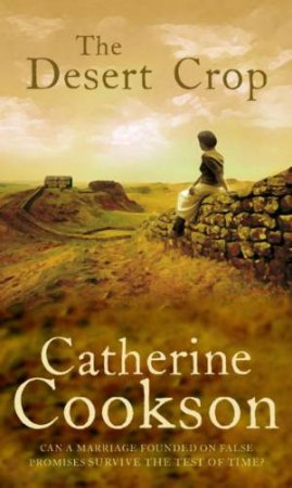 Desert Crop by Catherine Cookson