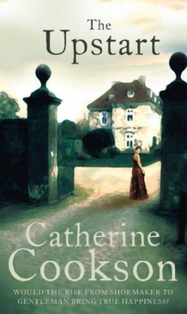 Upstart by Catherine Cookson