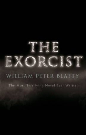 Exorcist by William Peter Blatty