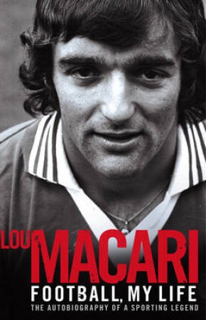 Football, My Life by Lou Macari