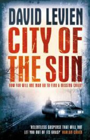 City Of The Sun by David Levien