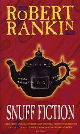 Snuff Fiction by Robert Rankin