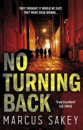 No Turning Back by Marcus Sakey