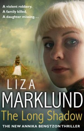 The Long Shadow by Liza Marklund