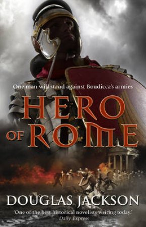 Hero Of Rome by Douglas Jackson