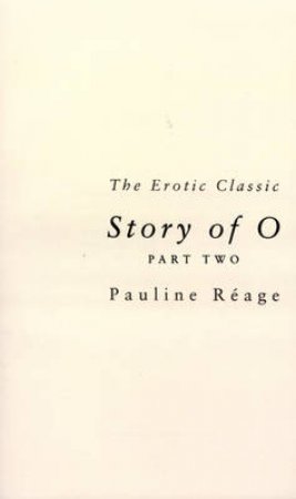 Story Of O: Part 2 by Pauline Reage