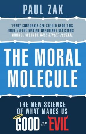 The Moral Molecule by Paul J. Zak