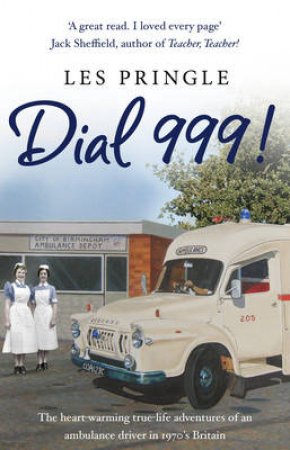 Dial 999! by Les Pringle