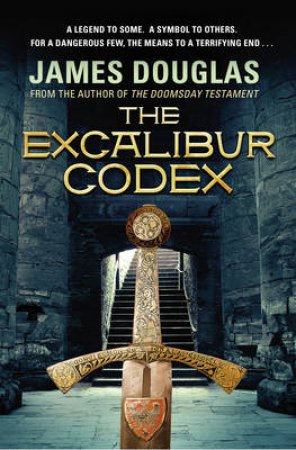 The Excalibur Codex by James Douglas