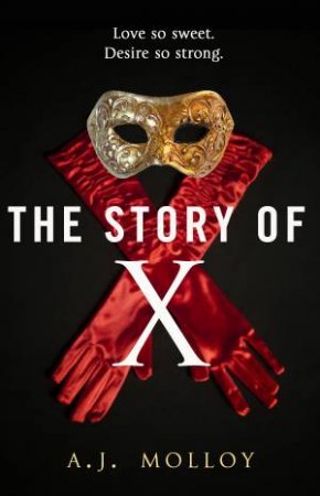 The Story Of X by AJ Molloy