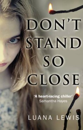 Don't Stand So Close by Luana Lewis