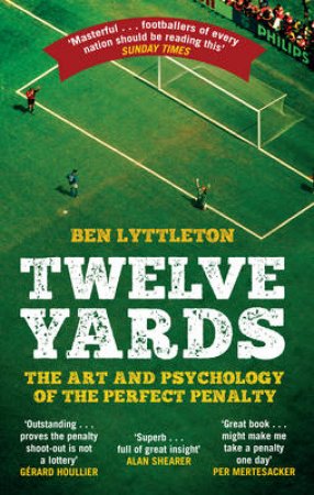 Twelve Yards by Ben Lyttleton