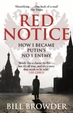 Red Notice How I Became Putins No