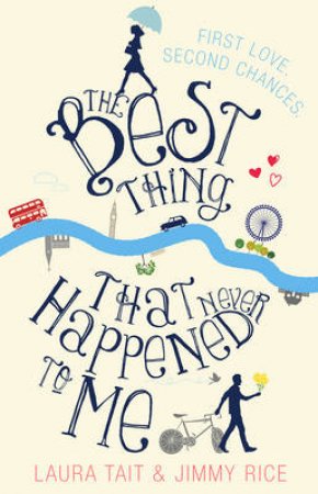 The Best Thing That Never Happened To Me by Jimmy/Tait, Laura Rice