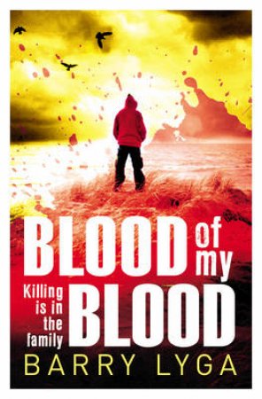 Blood Of My Blood:   B format by Barry Lyga