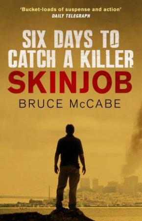 Skinjob: Six days to catch a killer by Bruce McCabe