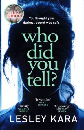 Who Did You Tell? by Lesley Kara