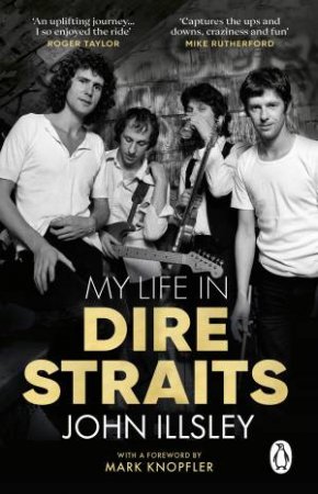 My Life In Dire Straits by John Illsley