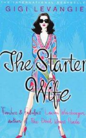 The Starter Wife by Gigi Levangie