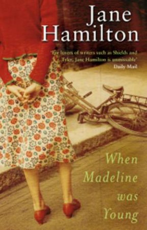 When Madeline Was Young by Jane Hamilton