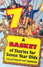 A Basket Of Stories For Seven Year Olds