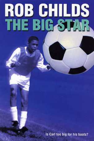 The Big Match: Big Star by Rob Childs