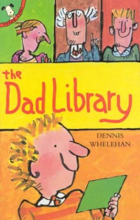 The Dad Library by Dennis Whelehan