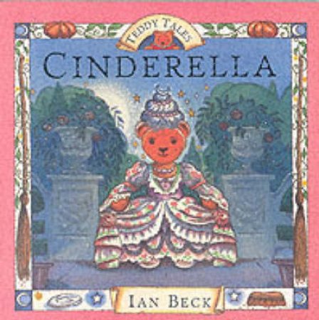 Teddy Tales: Cinderella by Ian Beck