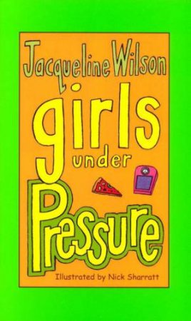 Girls Under Pressure by Jacqueline Wilson