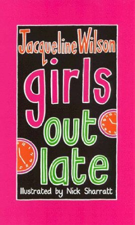 Girls Out Late by Jacqueline Wilson