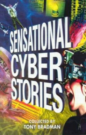 Sensational Cyber Stories by Various