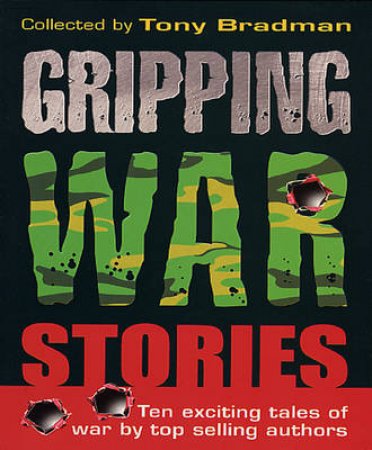 Gripping War Stories by Tony Bradman