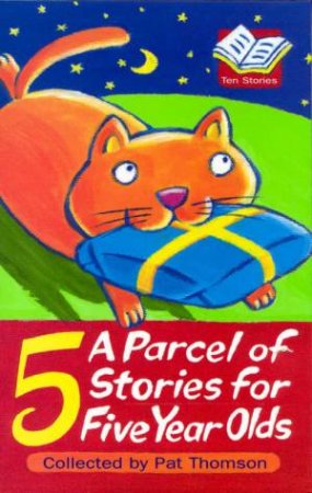 A Parcel Of Stories For Five Year Olds by Pat Thomson