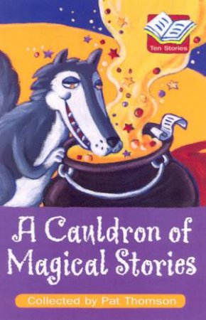 A Cauldron Of Magical Stories by Various