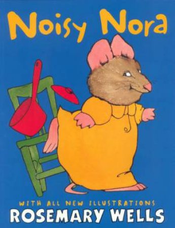 Noisy Nora by Rosemary Wells