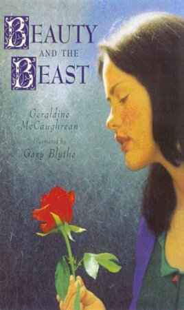 Beauty And The Beast by Geraldine McCaughrean