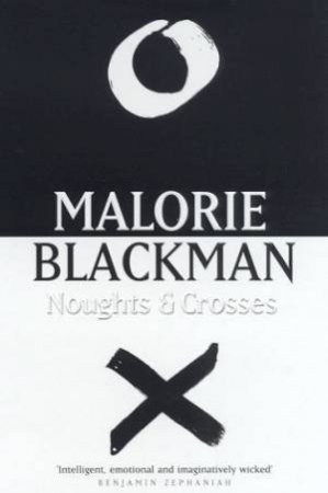 Noughts & Crosses by Malorie Blackman