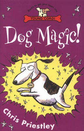 Young Corgi: Dog Magic! by Chris Priestley