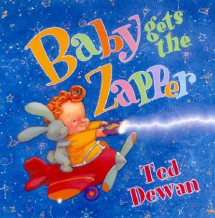 Baby Gets The Zapper by Ted Dewan