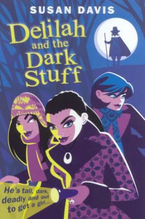 Delilah And The Dark Stuff by Susan Davis