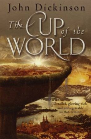 The Cup Of The World by John Dickinson