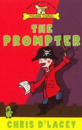 Young Corgi: The Prompter by Chris D'Lacey