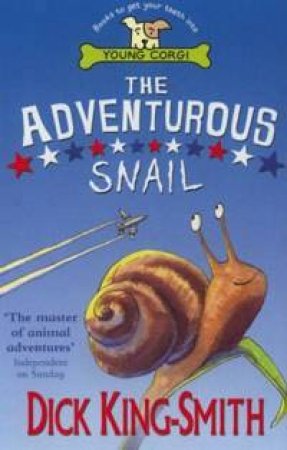 Young Corgi: The Adventurous Snail by Dick King-Smith