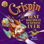 Crispin and the Best Birthday Surprise Ever