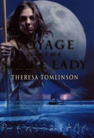 Voyage Of The Snake Lady by Theresa Tomlinson