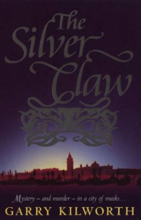 The Silver Claw by Garry Kilworth