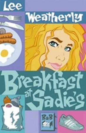 Breakfast At Sadie's by Lee Weatherly