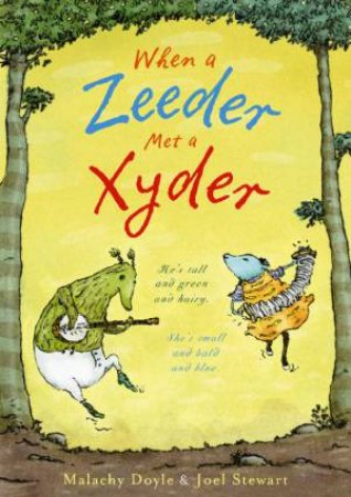 When A Zeeder Met A Xyder by Malachy Doyle