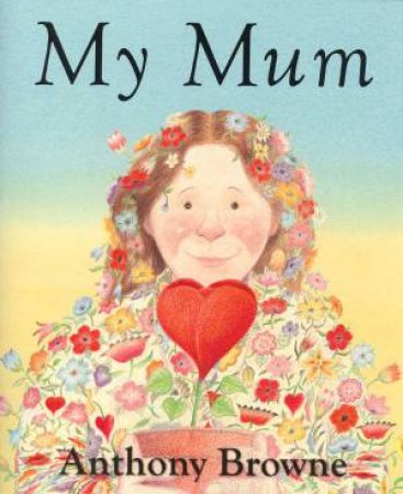 My Mum by Anthony Browne