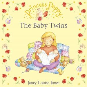 Princess Poppy: The Baby Twins by Janey Louise Jones